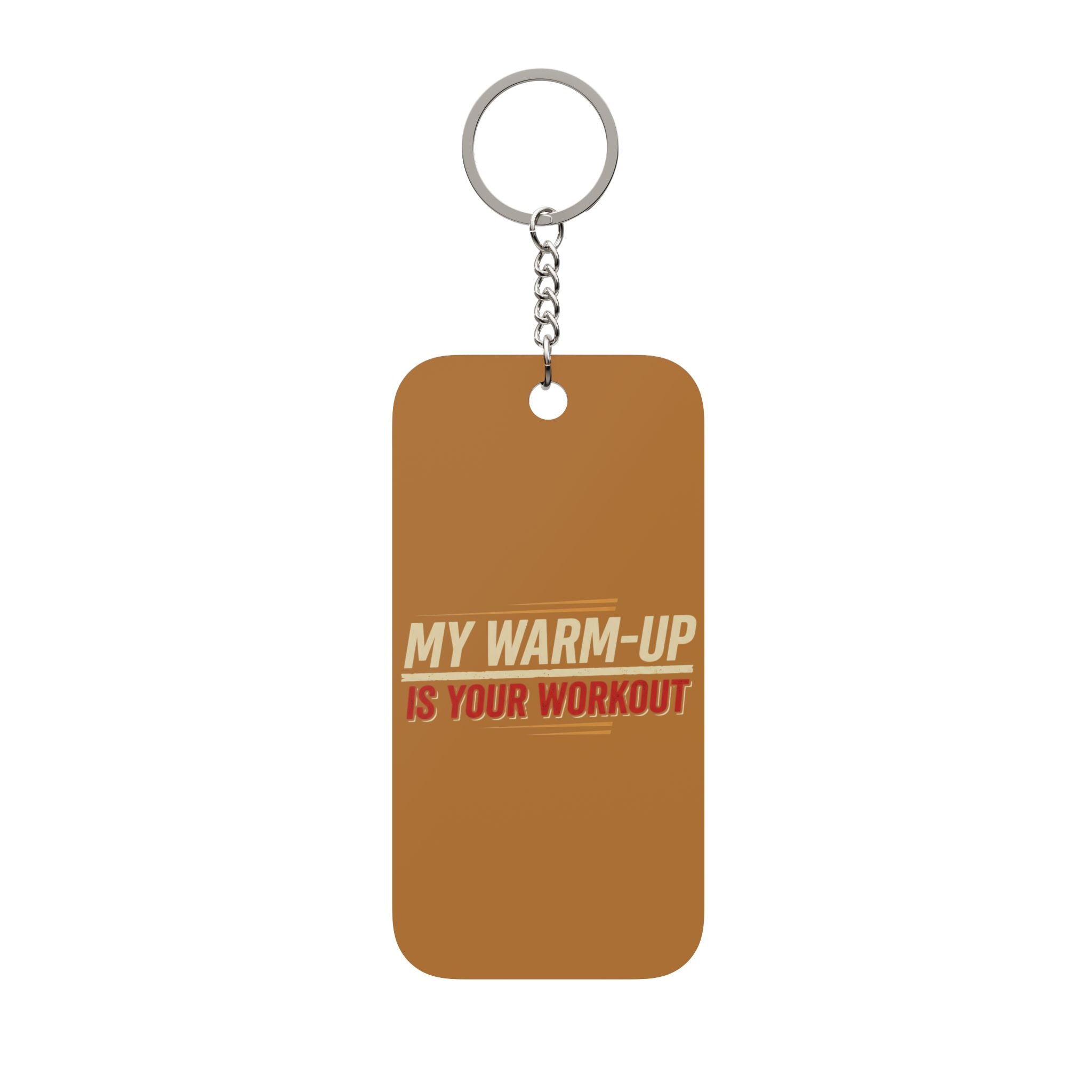 My Warm-Up is Your Workout Double-Sided Keychain Charm
