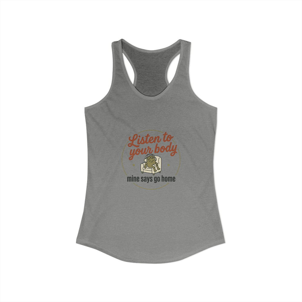 Listen to Your Body Women's Ideal Racerback Tank