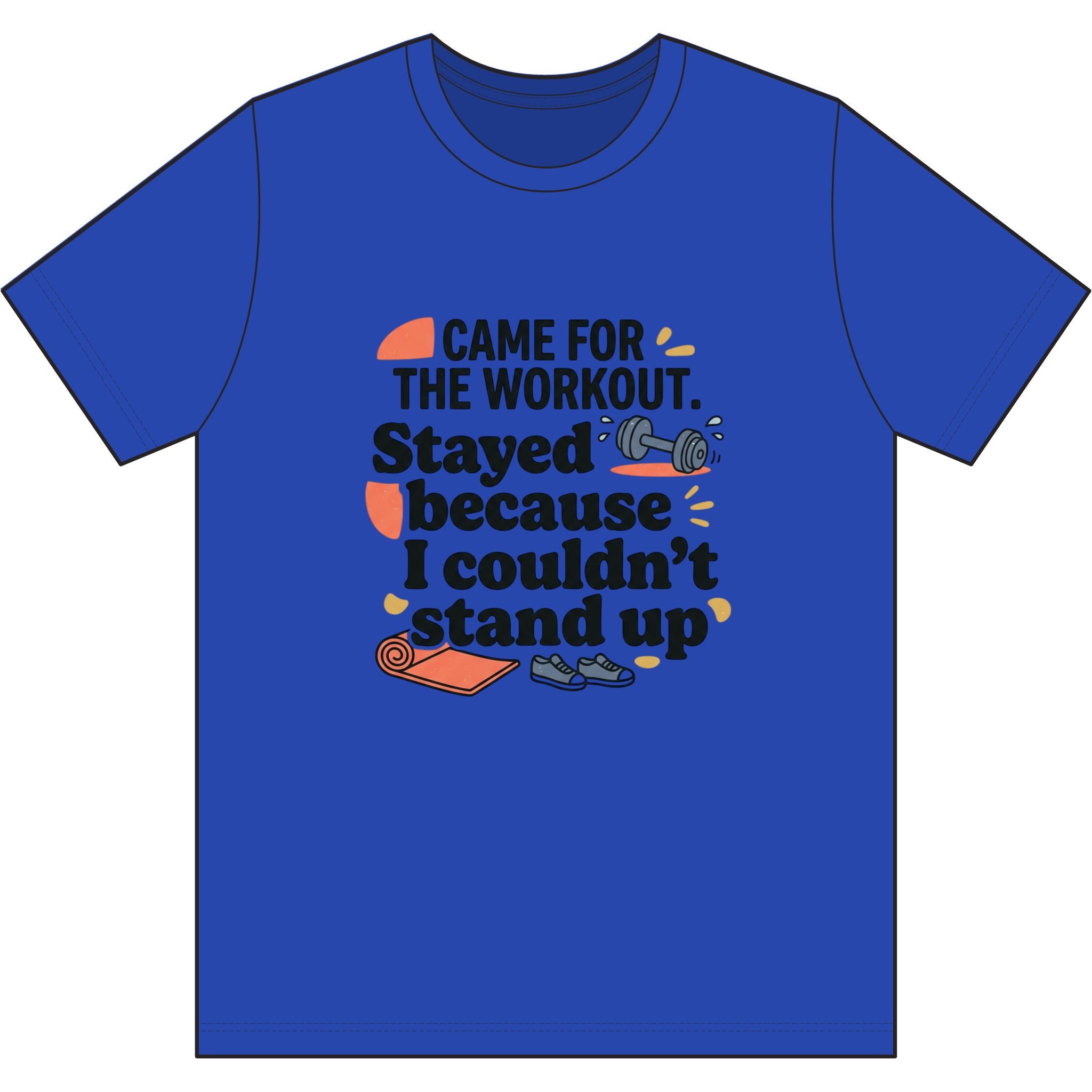 Came for the Workout Dri-Power 100% Polyester T-Shirt