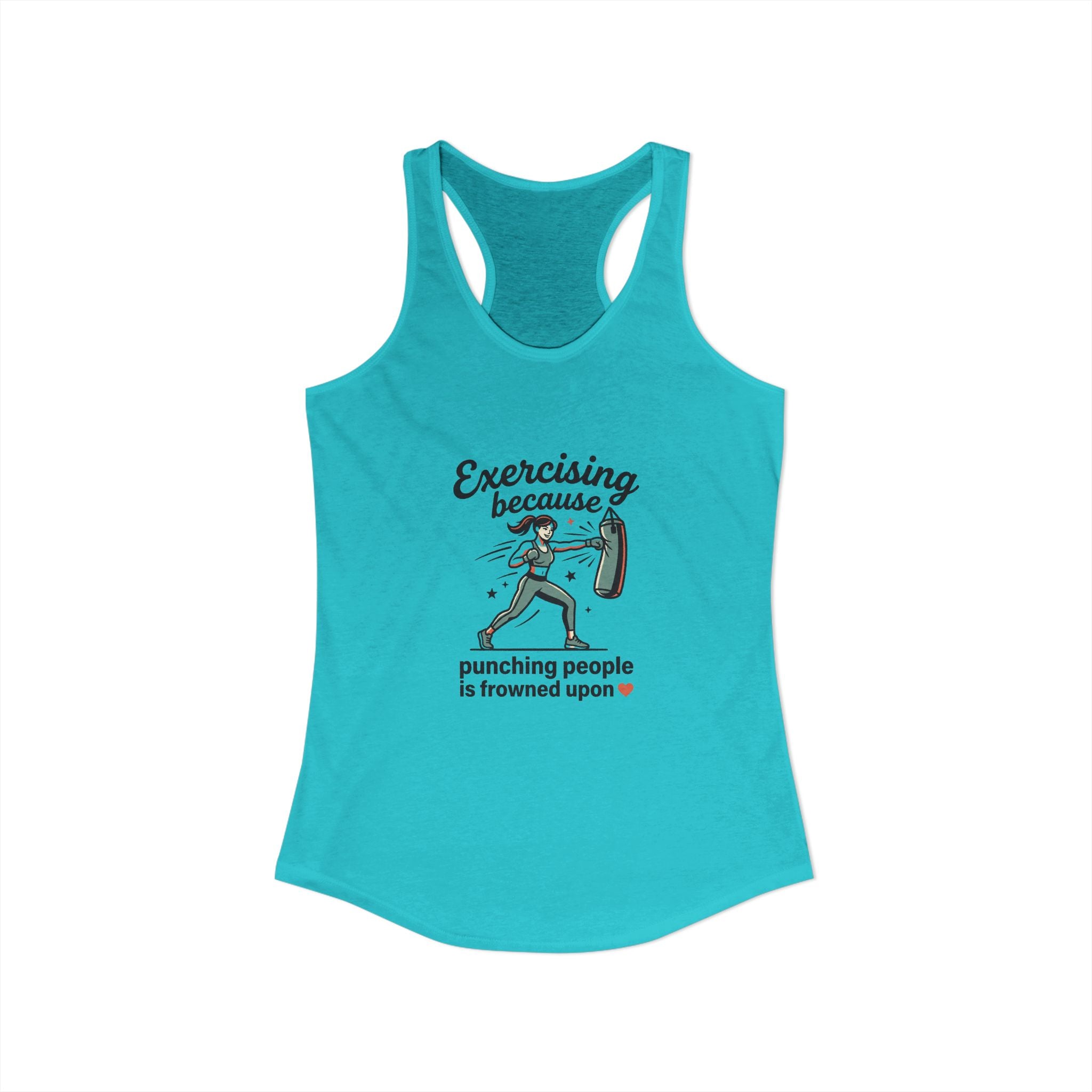 Exercising Because Punching People is Frowned Upon Women's Ideal Racerback Tank