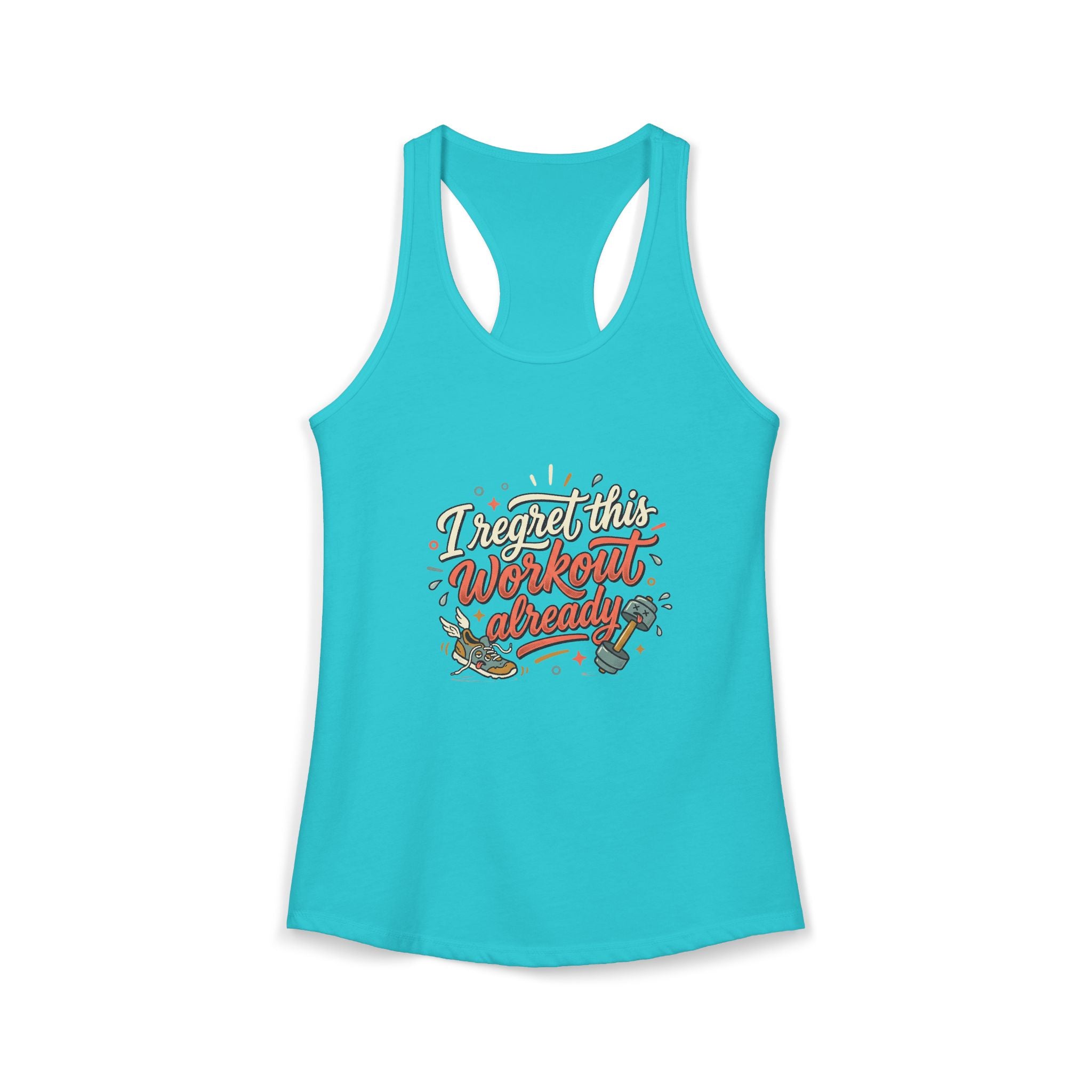 I Regret This Workout Already Women's Ideal Racerback Tank