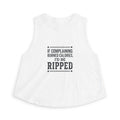 If Complaining Burned Calories Women's Crop Top