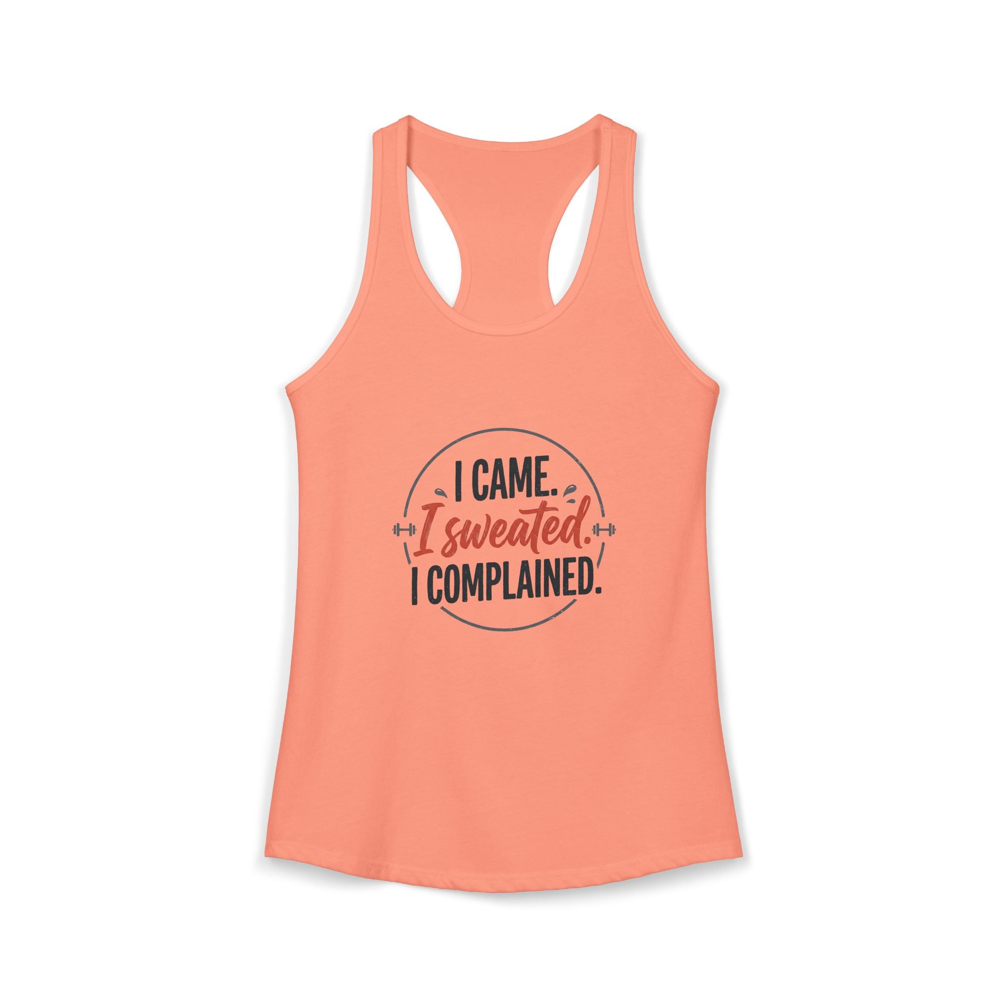 I Came I Sweated I Complained Women's Ideal Racerback Tank