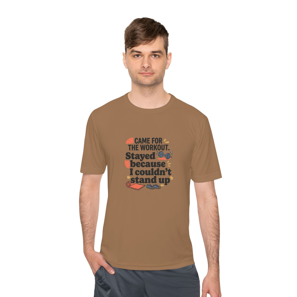 Came for the Workout Stayed Because I Couldn't Stand Up Unisex Moisture Wicking Tee