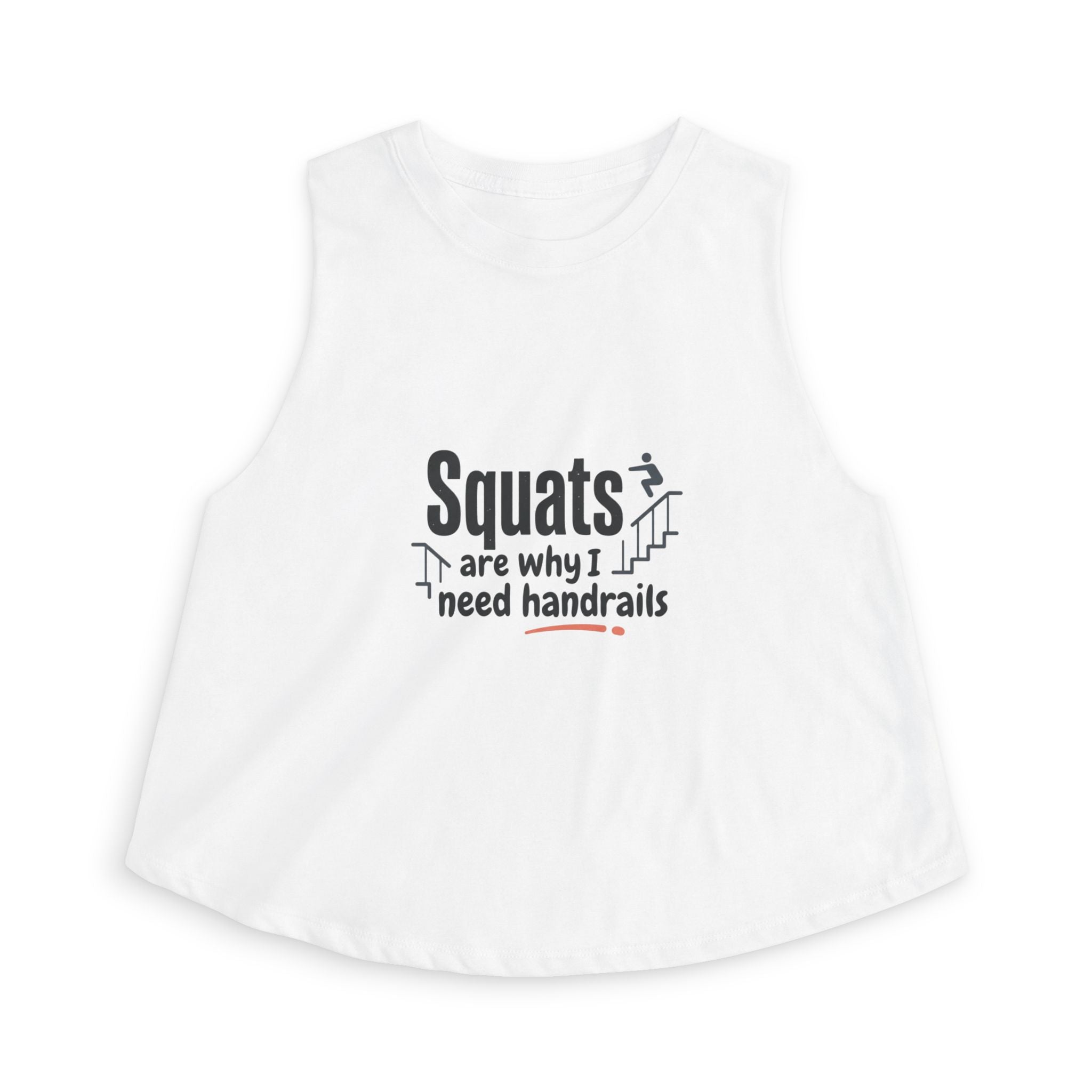 Squats are Why I Need Handrails Women's Crop Top