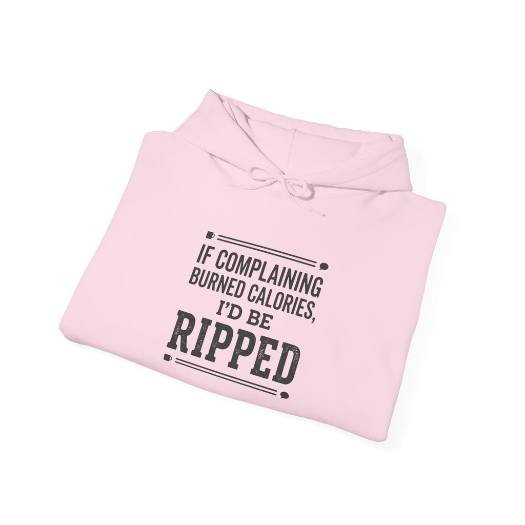 If Complaining Burned Calories Unisex Heavy Blend™ Hooded Sweatshirt