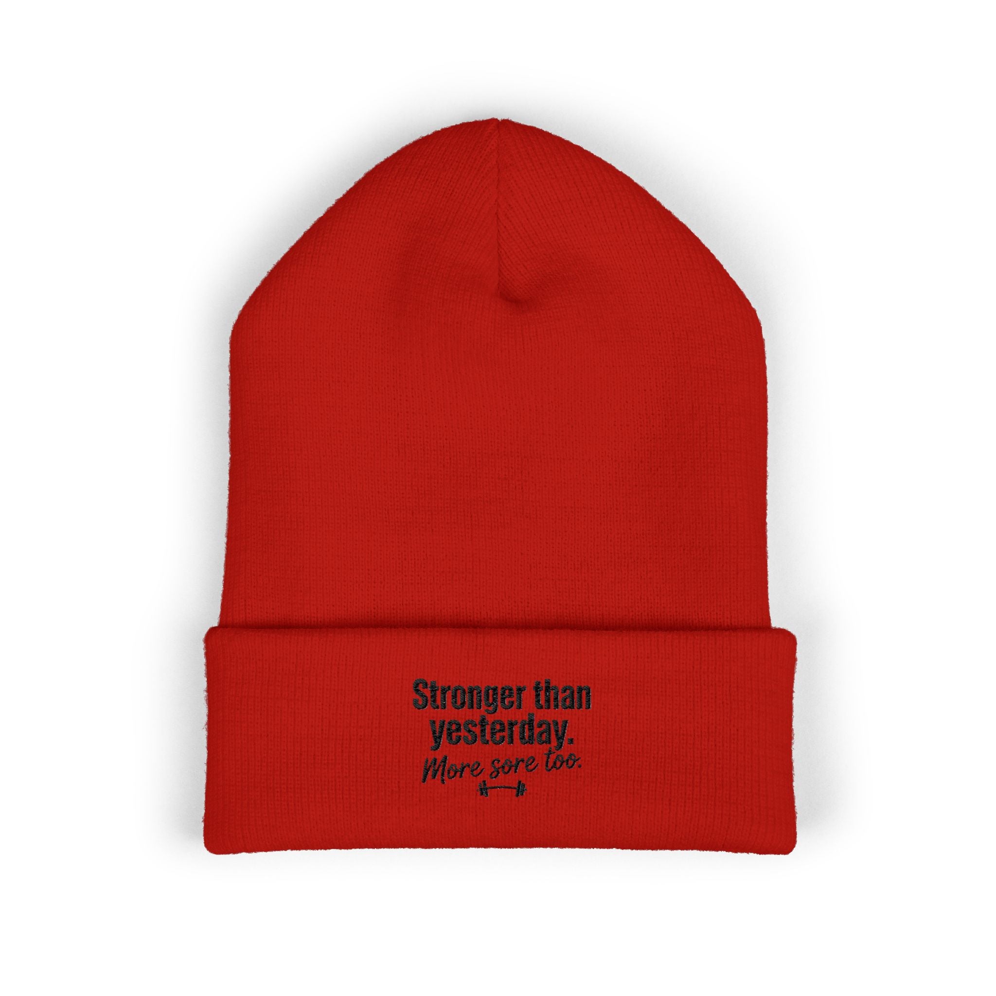 Stronger Than Yesterday More Sore Too Classic Cuffed Beanie (Embroidery)