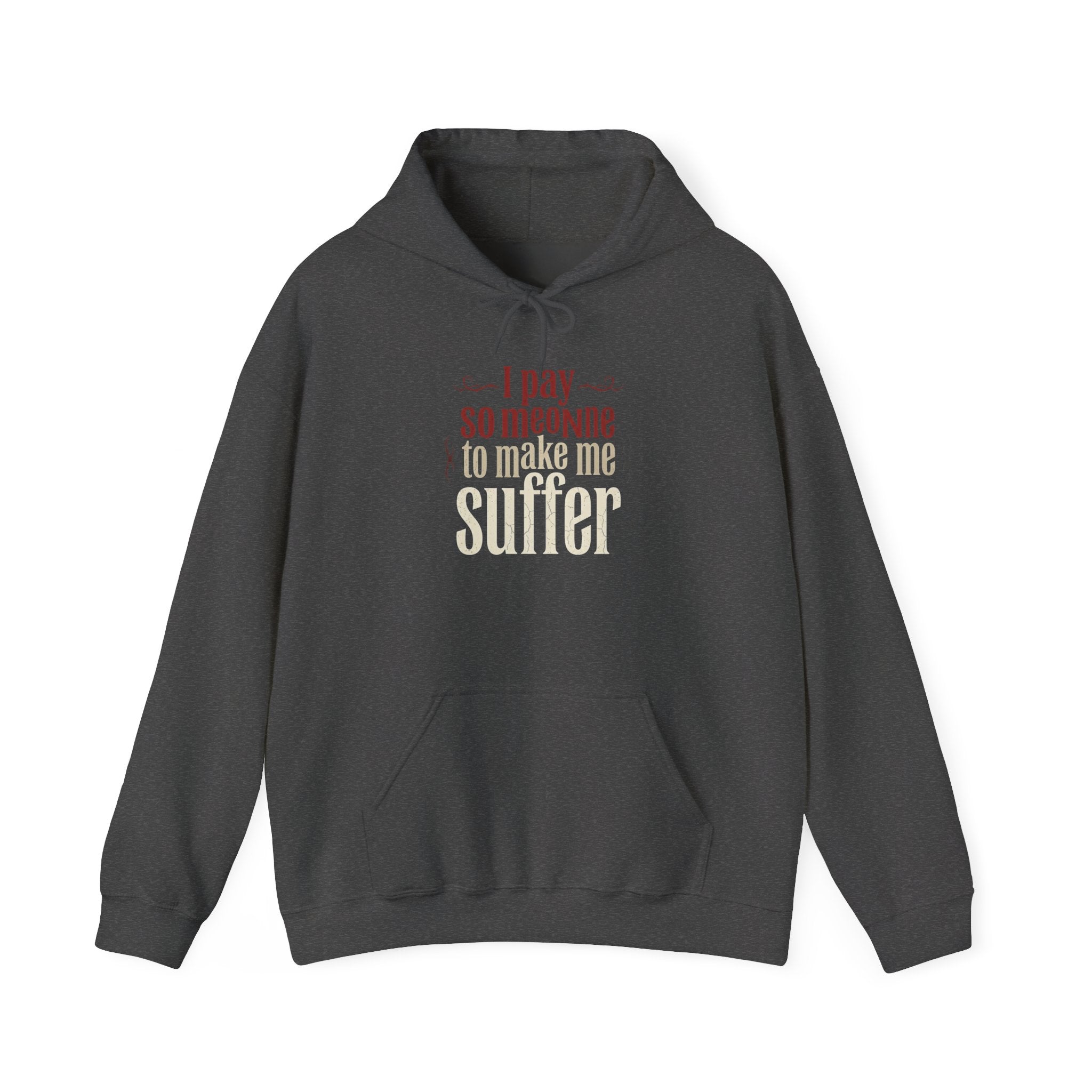 I Pay Someone To Make Me Suffer Unisex Heavy Blend™ Hooded Sweatshirt