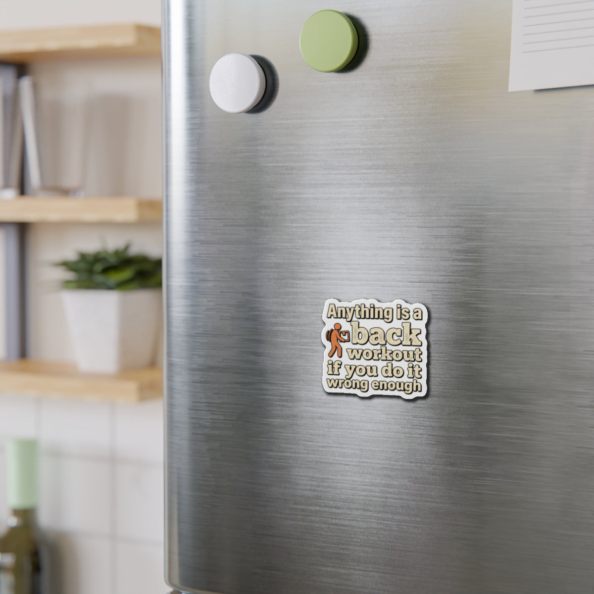 Anything is a Back Workout Die-Cut Magnets
