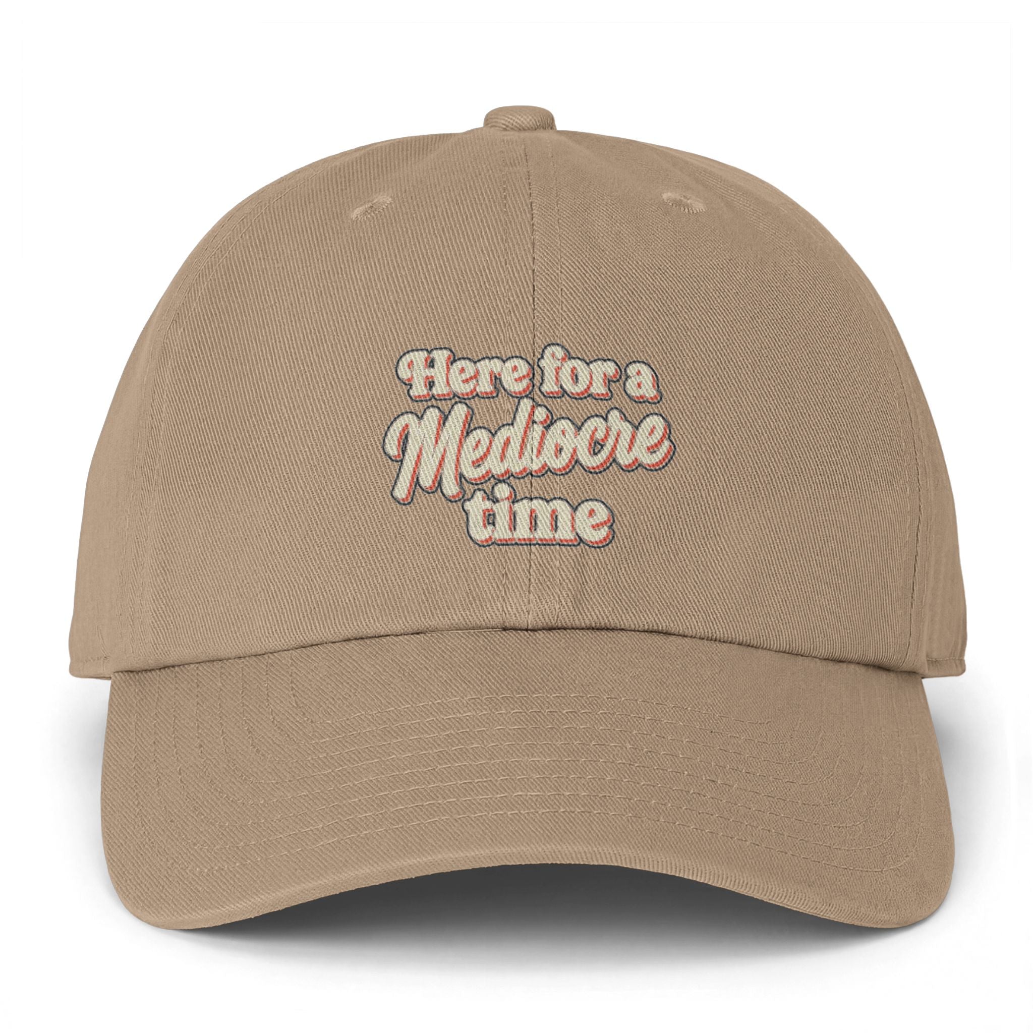 Here for a Mediocre Time Clean Up Cap