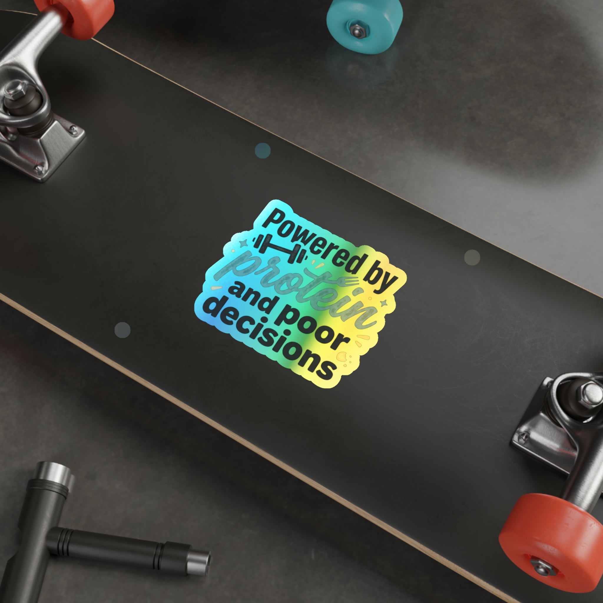 Powered by Protein and Poor Decisions Holographic Die-cut Stickers