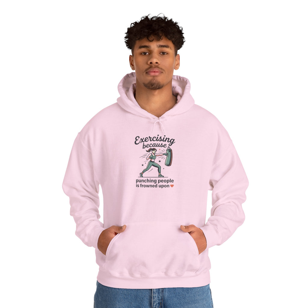 Exercising Because Punching People is Frowned Upon Unisex Heavy Blend™ Hooded Sweatshirt