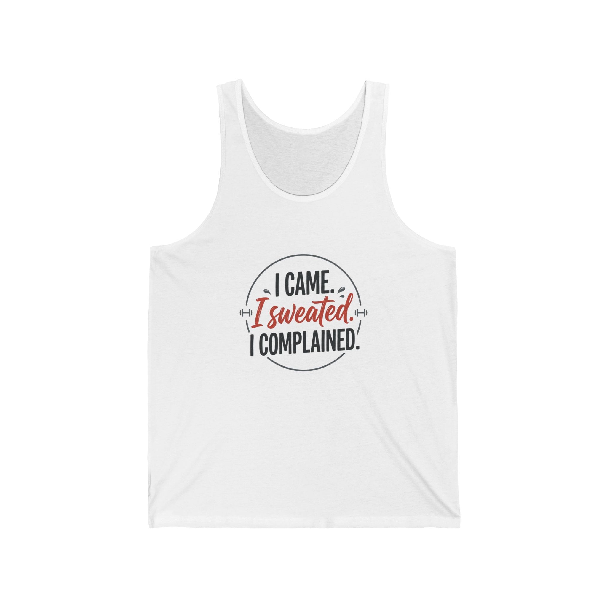 I Came I Sweated I Complained Unisex Jersey Tank