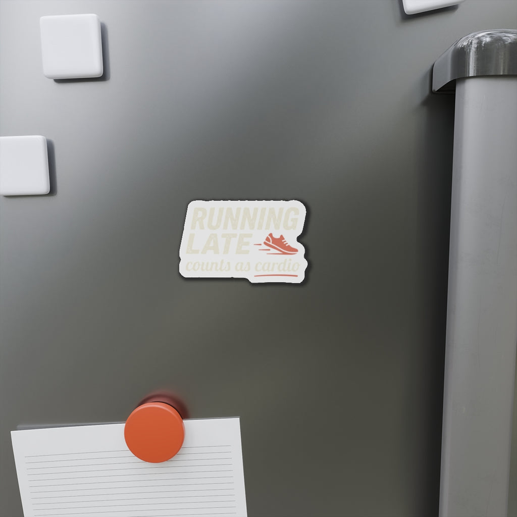 Running Late Counts as Cardio Die-Cut Magnets
