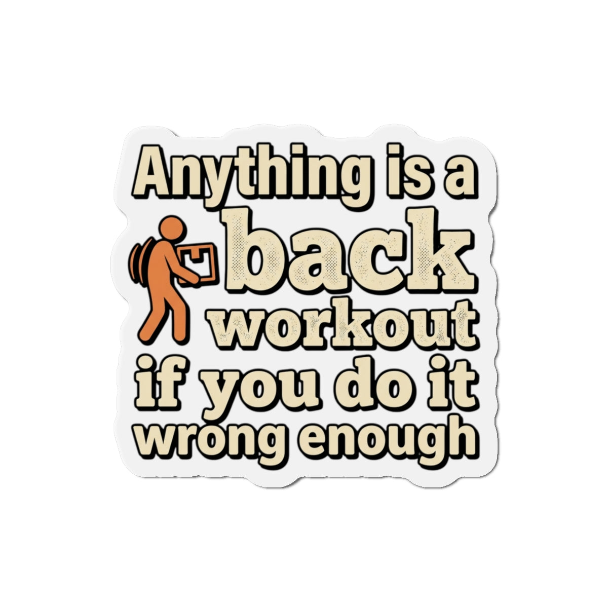 Anything is a Back Workout Die-Cut Magnets