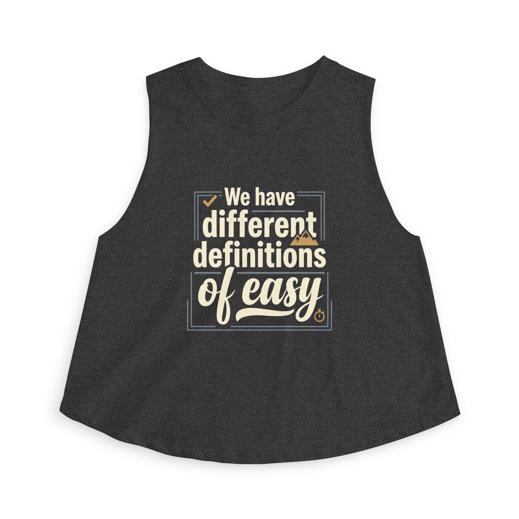 We Have Different Definitions of Easy Women's Crop Top