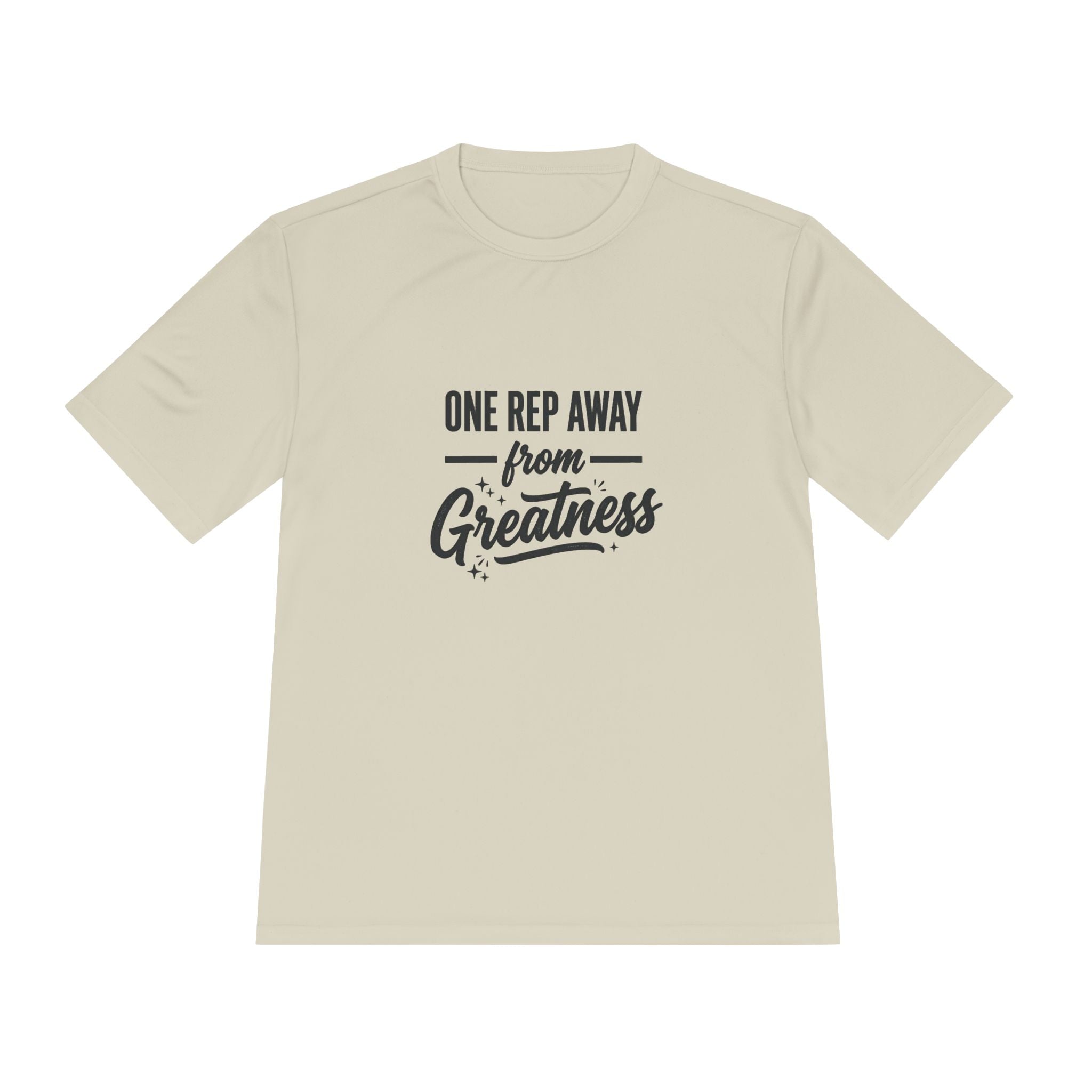 One Rep Away From Greatness Unisex Moisture Wicking Tee