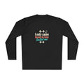 I Only Came Because My Trainer Texted Me Unisex Lightweight Long Sleeve Tee