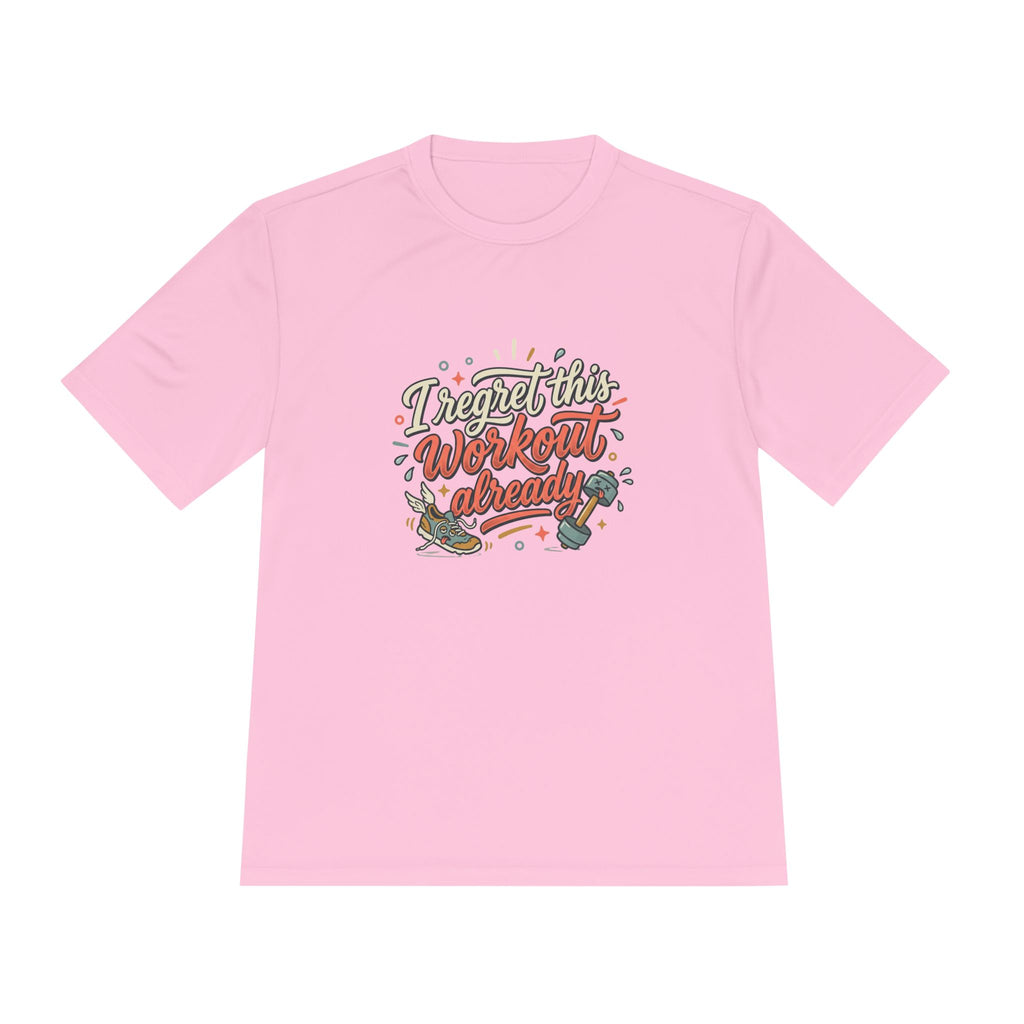 I Regret This Workout Already Unisex Moisture Wicking Tee