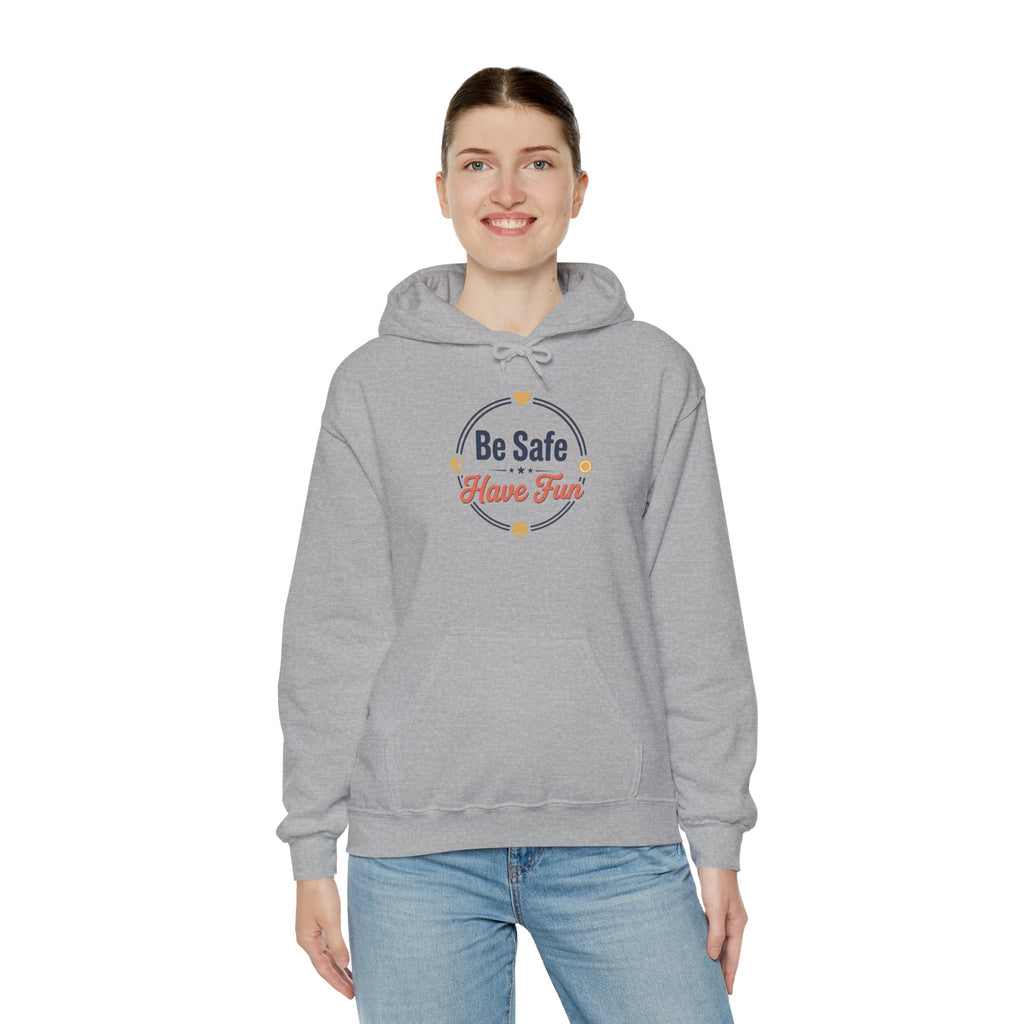 Be Safe Have Fun Unisex Heavy Blend™ Hooded Sweatshirt