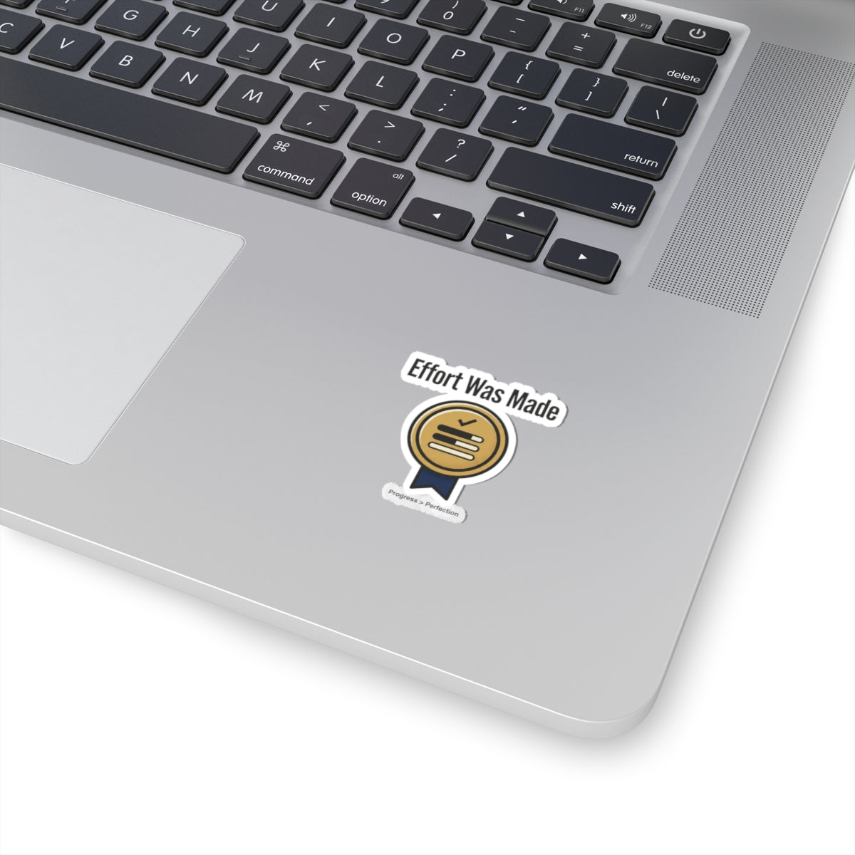 Effort was Made Kiss-Cut Stickers