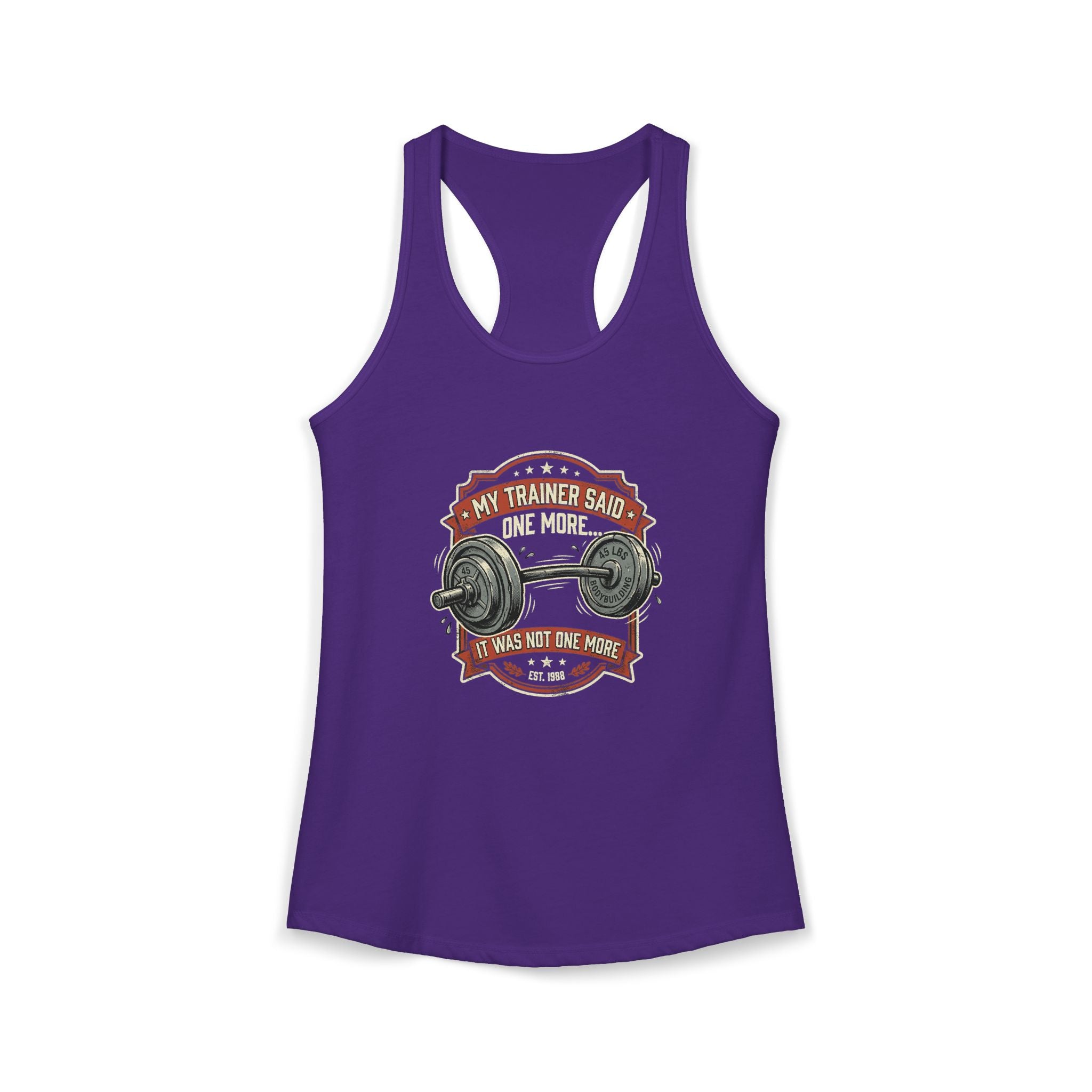 My Trainer Said.. Women's Ideal Racerback Tank