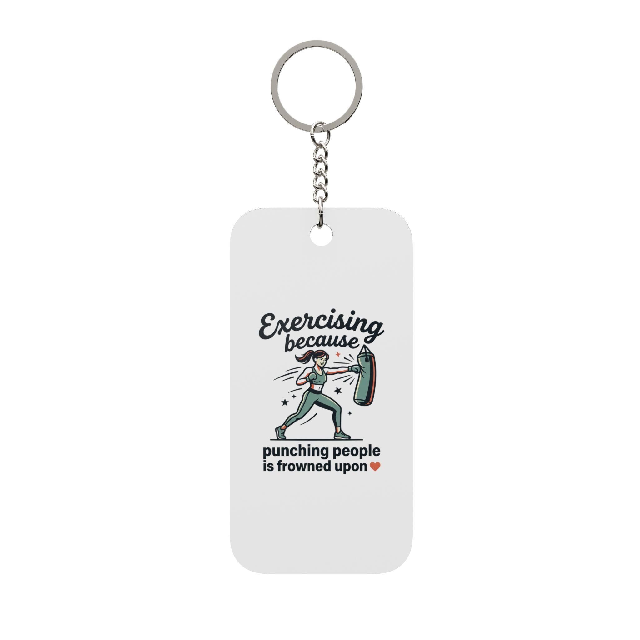 Exercising Because Punching People is Frowned Upon Double-Sided Keychain Charm