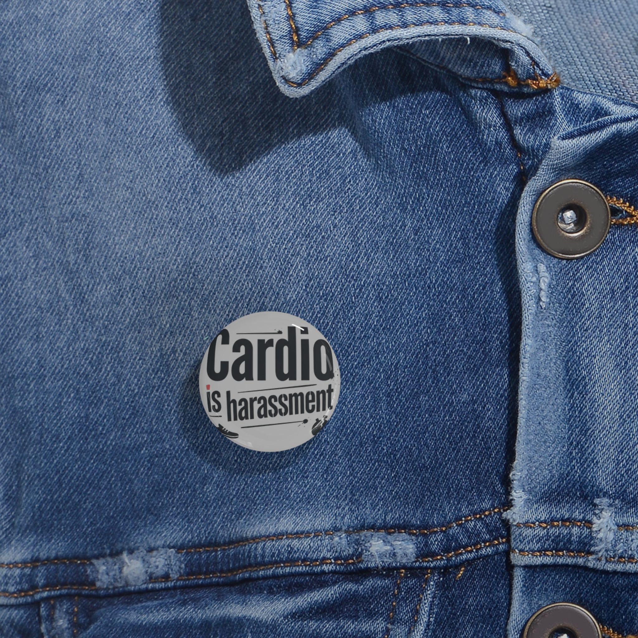Cardio is Harassment Round Pins