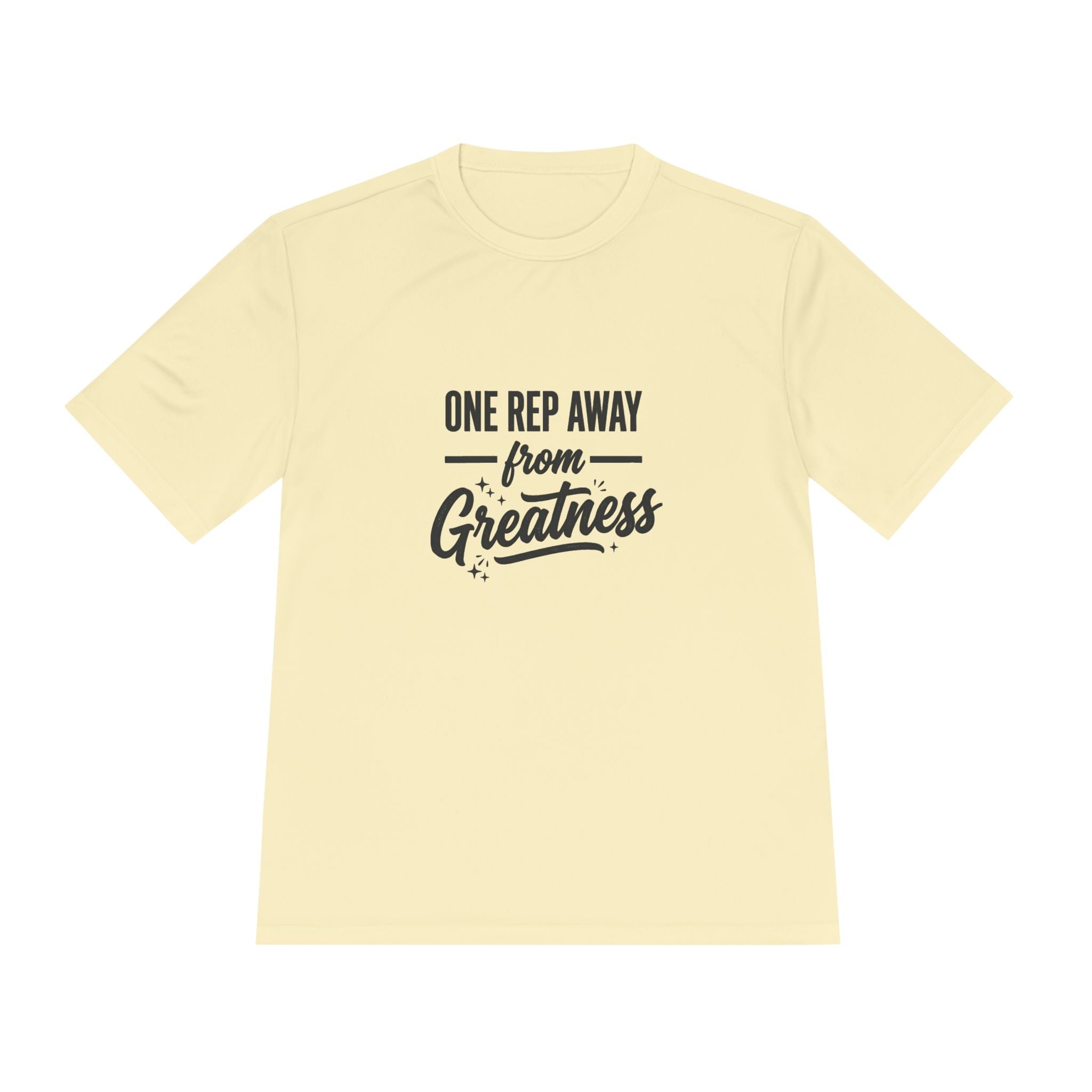 One Rep Away From Greatness Unisex Moisture Wicking Tee