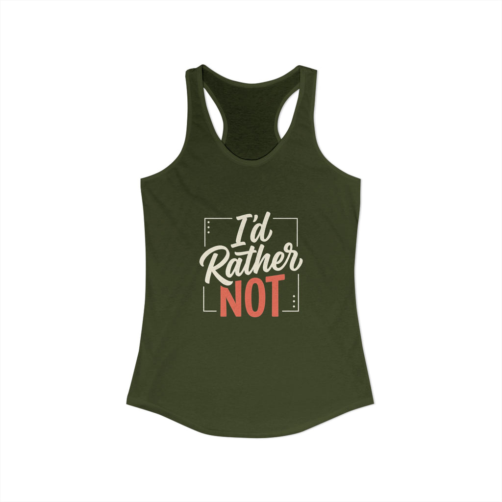 I'd Rather Not Women's Ideal Racerback Tank