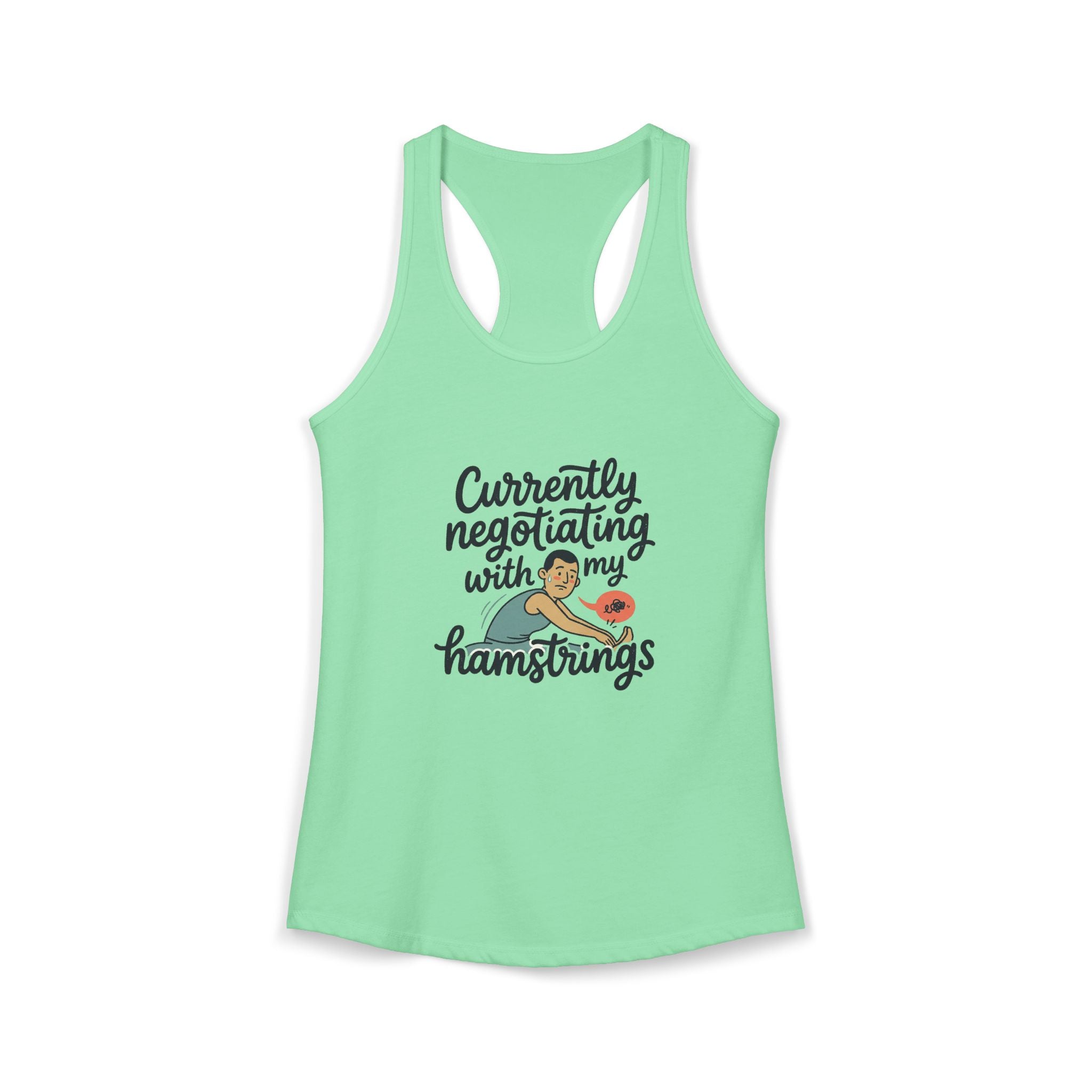 Currently Negotiating with my Hamstrings Women's Ideal Racerback Tank