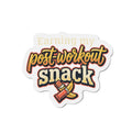 Earning My Post-Workout Snack Die-Cut Magnets