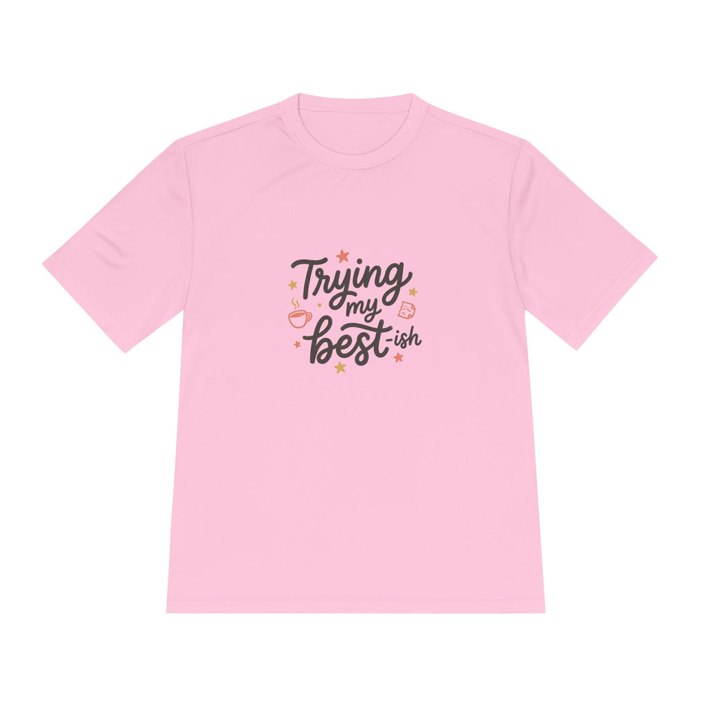 Trying My Best-ish Unisex Moisture Wicking Tee
