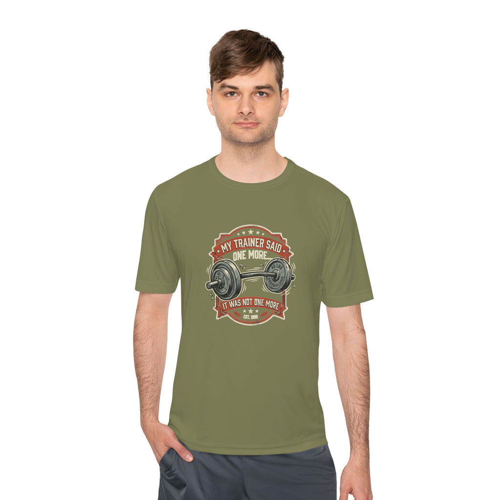 My Trainer Said... Unisex Moisture Wicking Tee