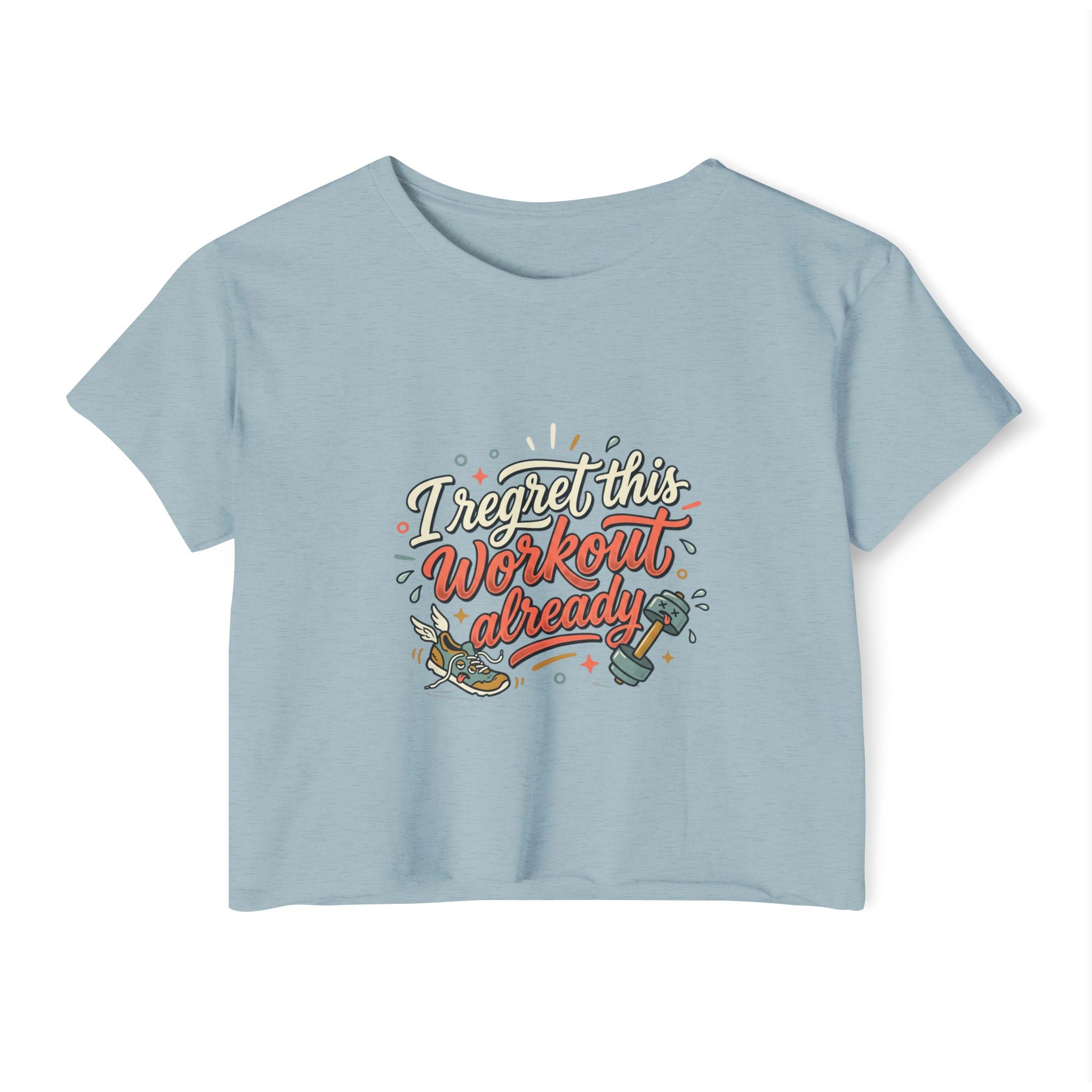 I Regret This Workout Already Women's Festival Crop Top