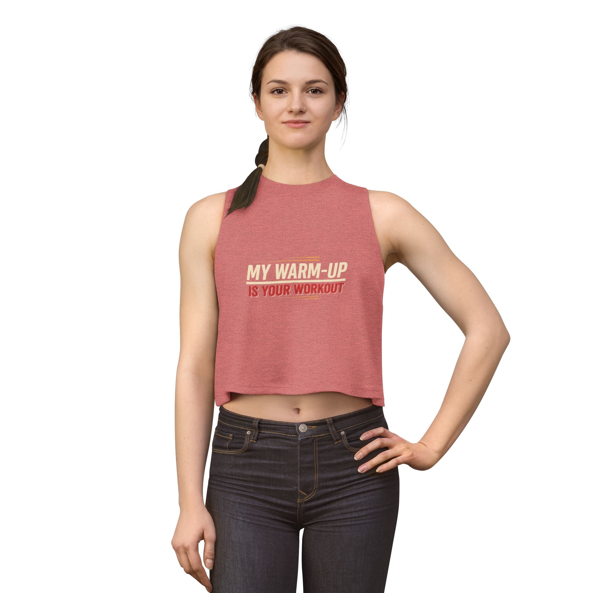 My Warm-Up is Your Workout Women's Crop Top