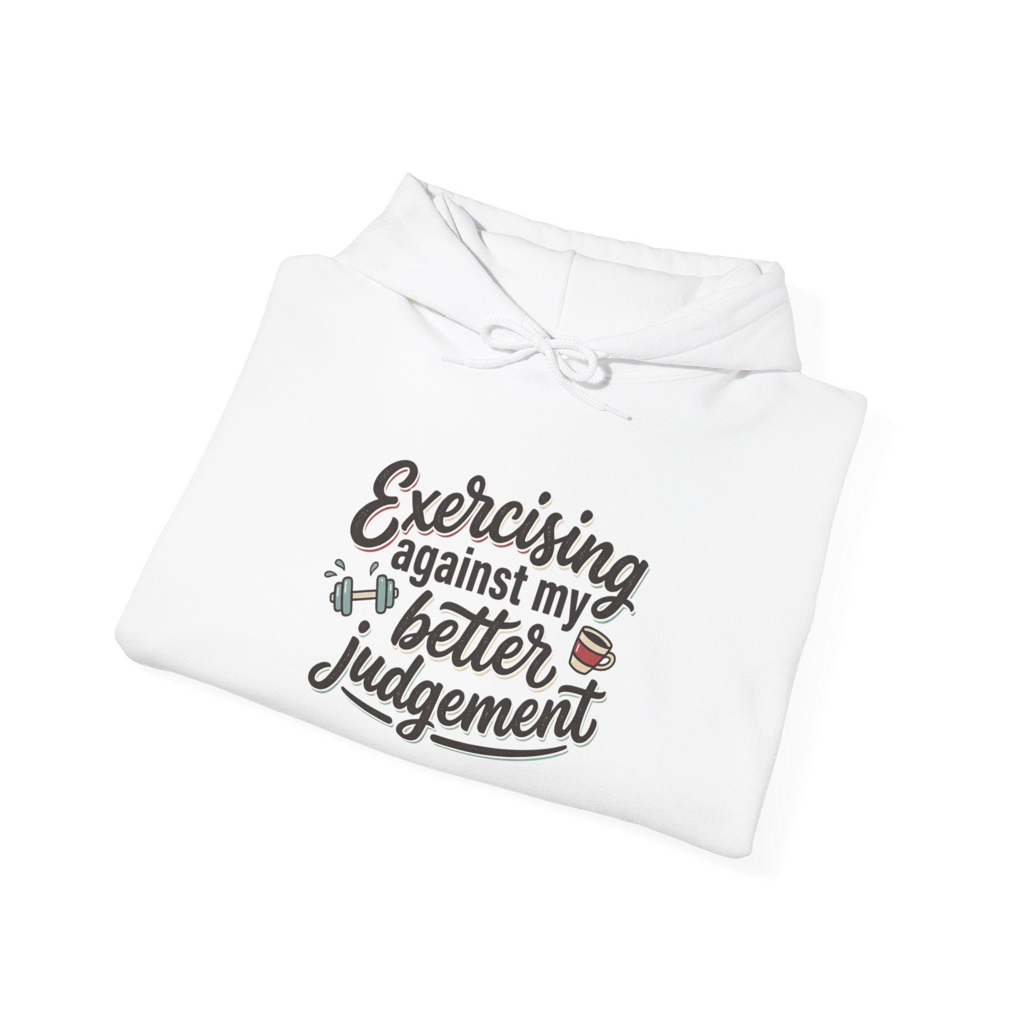 Exercising Against My Better Judgement Unisex Heavy Blend™ Hooded Sweatshirt