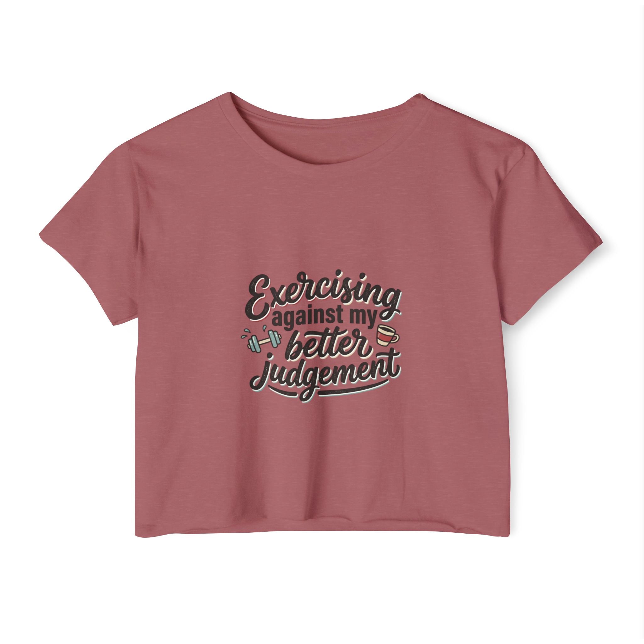 Exercising Against My Better Judgement Women's Festival Crop Top