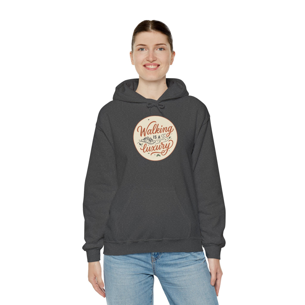 Walking is a Luxury Unisex Heavy Blend™ Hooded Sweatshirt