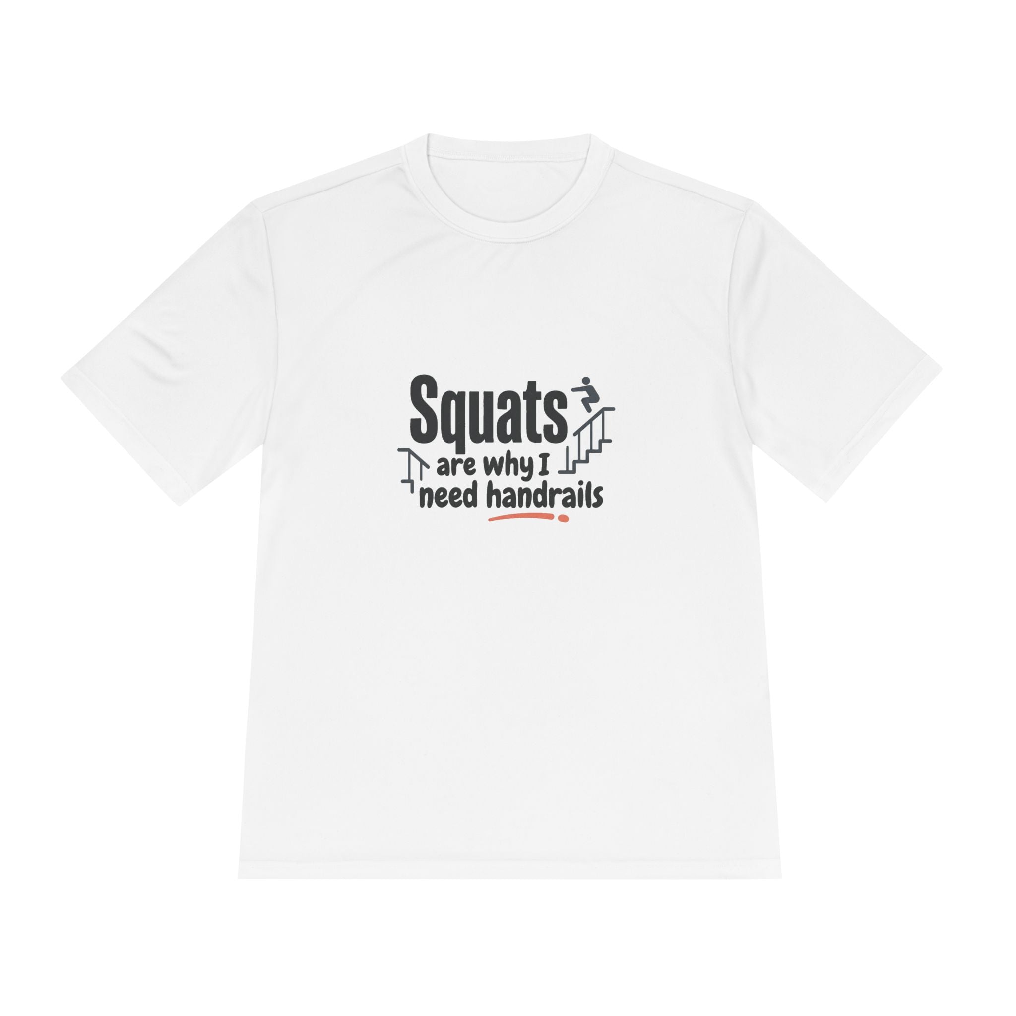 Squats are Why I Need Handrails Unisex Moisture Wicking Tee