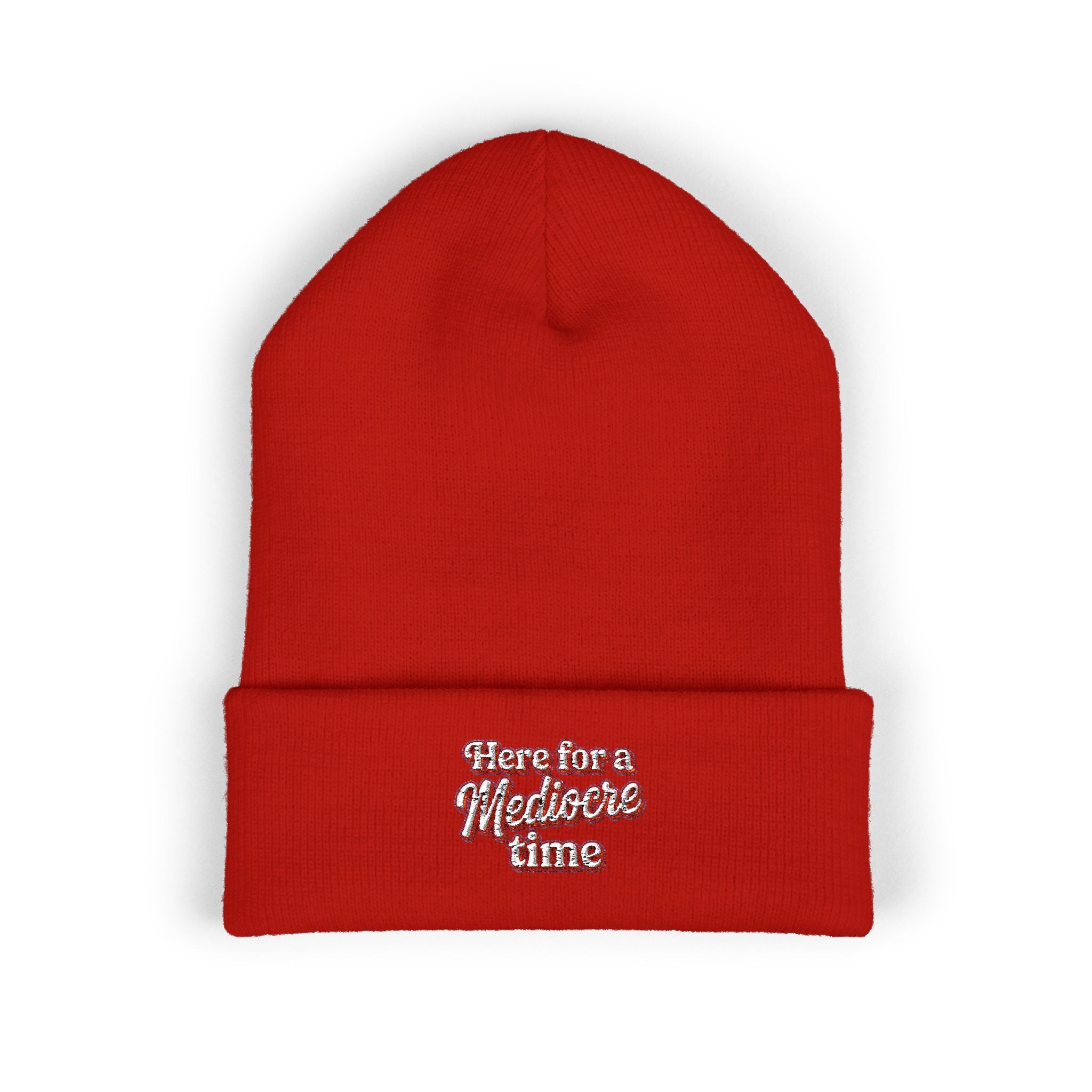 Here for a Mediocre Time Classic Cuffed Beanie (Embroidery)