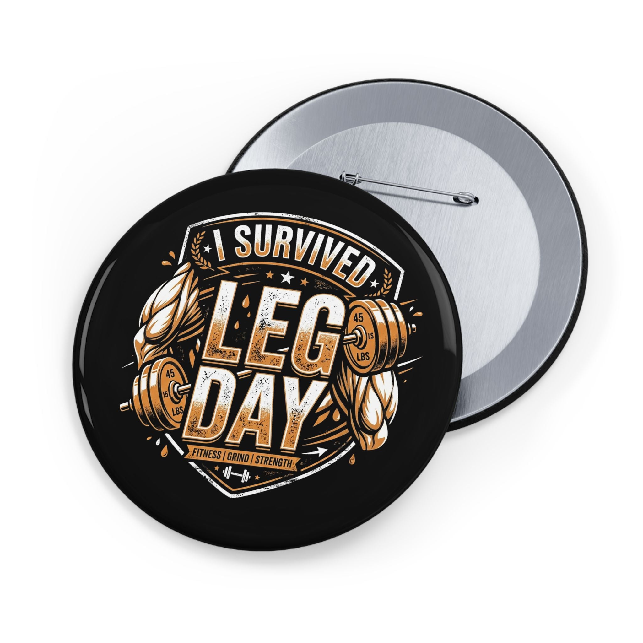 I Survived Leg Day Round Pins