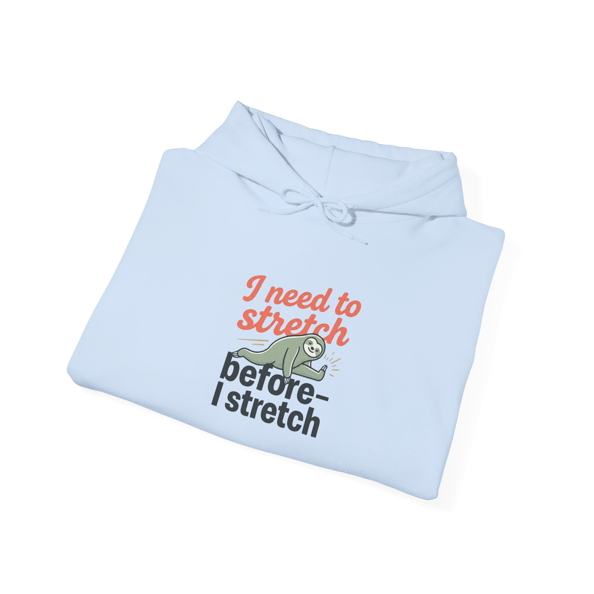 I Need to Stretch Unisex Heavy Blend™ Hooded Sweatshirt