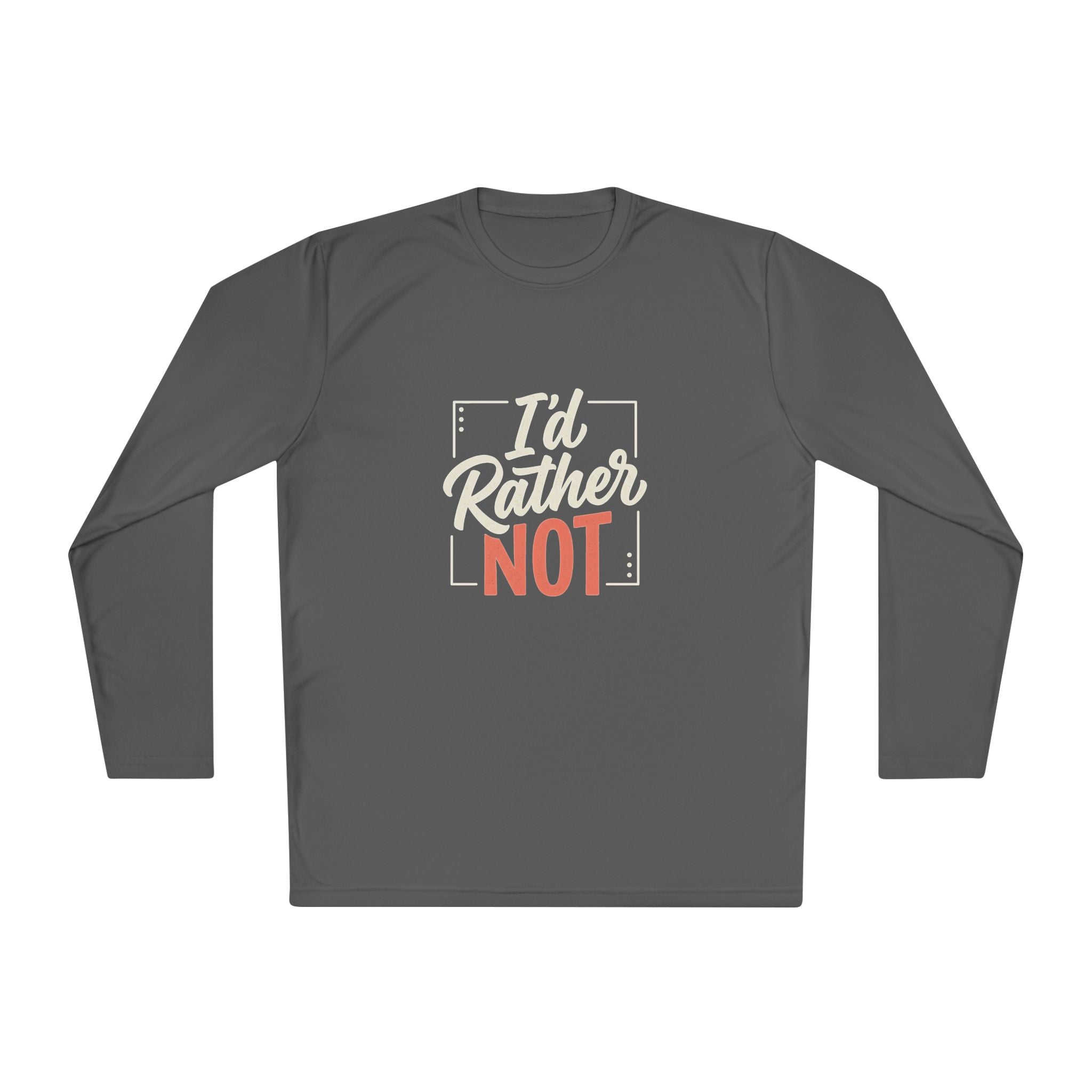 I'd Rather Not Unisex Lightweight Long Sleeve Tee