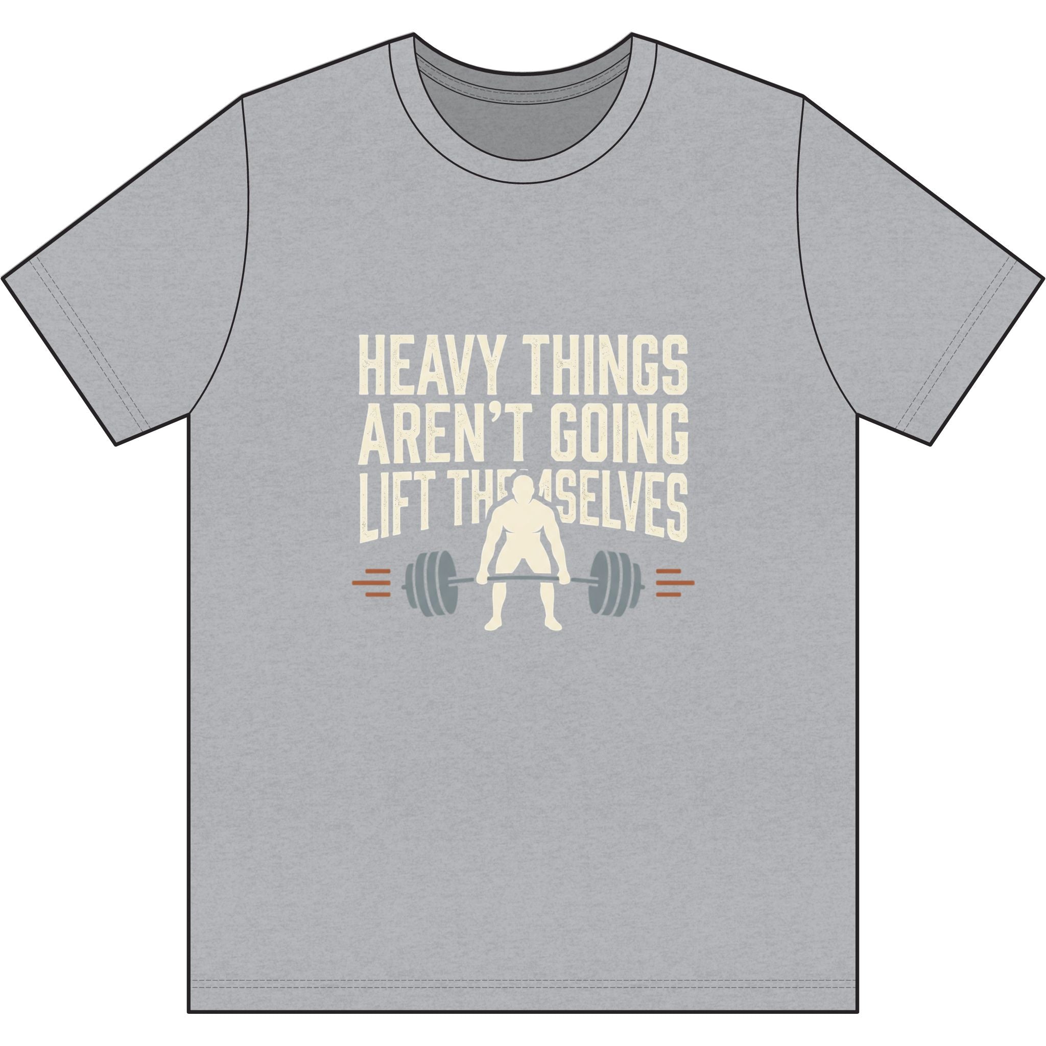 Heavy Things Aren't Going to Lift Themselves Dri-Power 100% Polyester T-Shirt