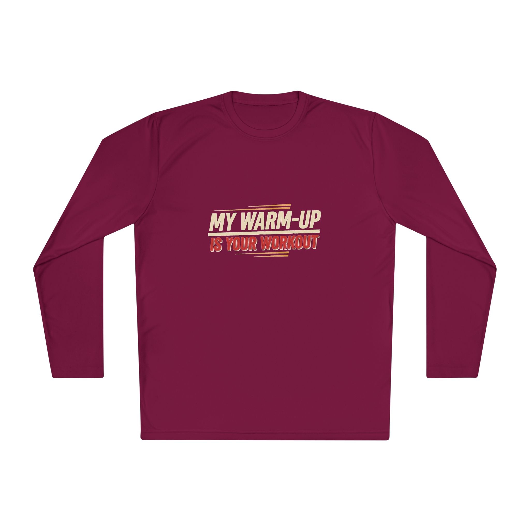 My Warm-Up is Your Workout Unisex Lightweight Long Sleeve Tee