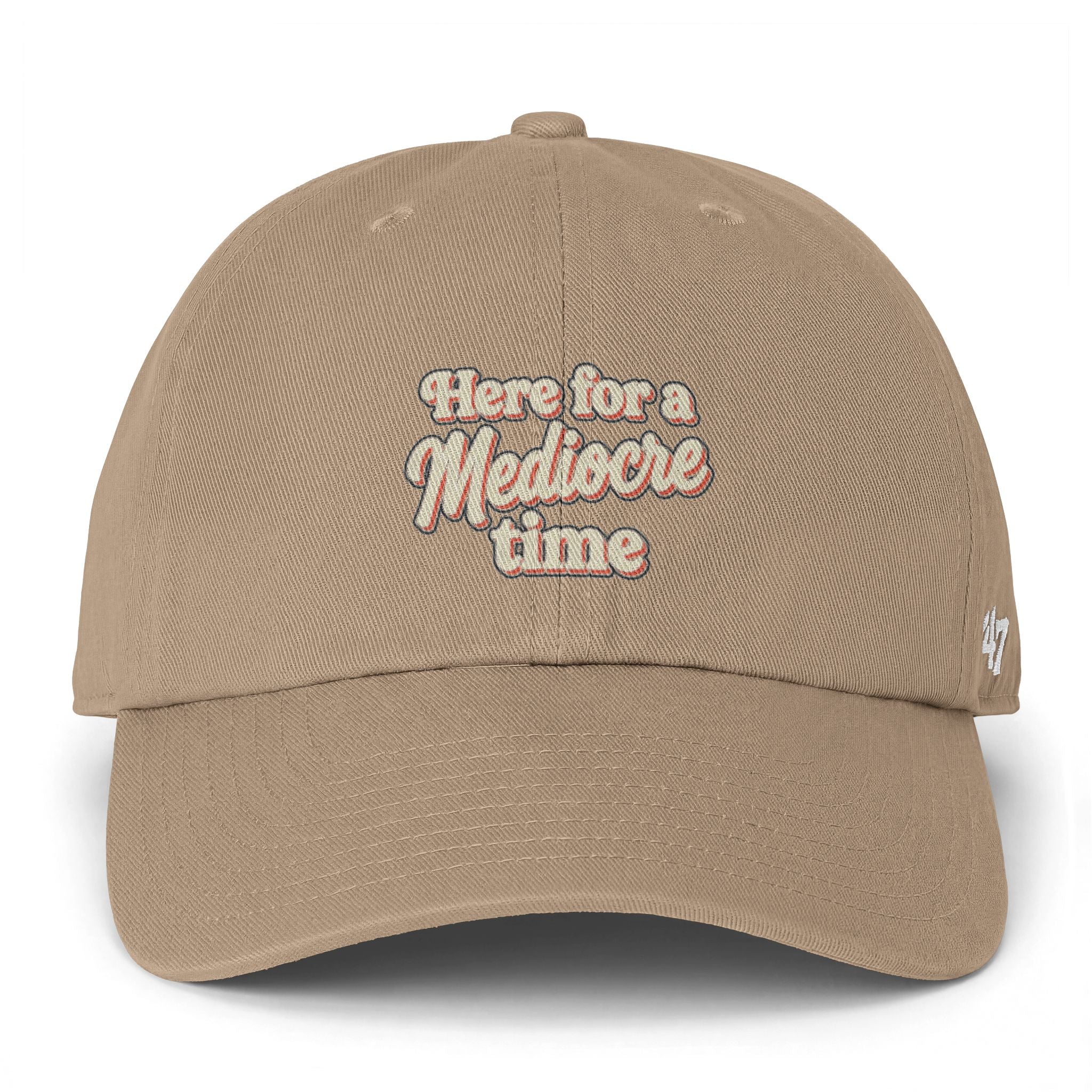 Here for a Mediocre Time Clean Up Cap