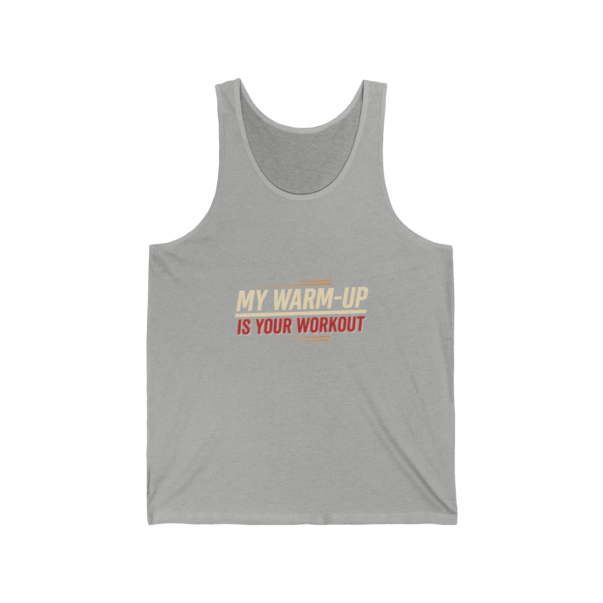 My Warm-Up is Your Workout Unisex Jersey Tank