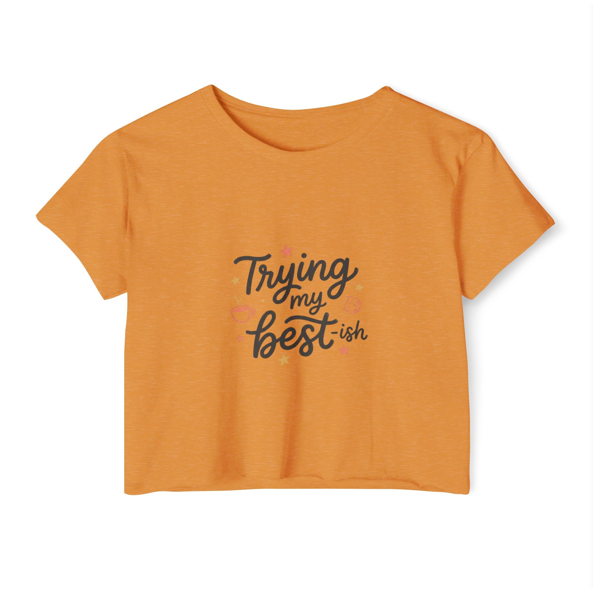 Trying My Best-ish Women's Festival Crop Top
