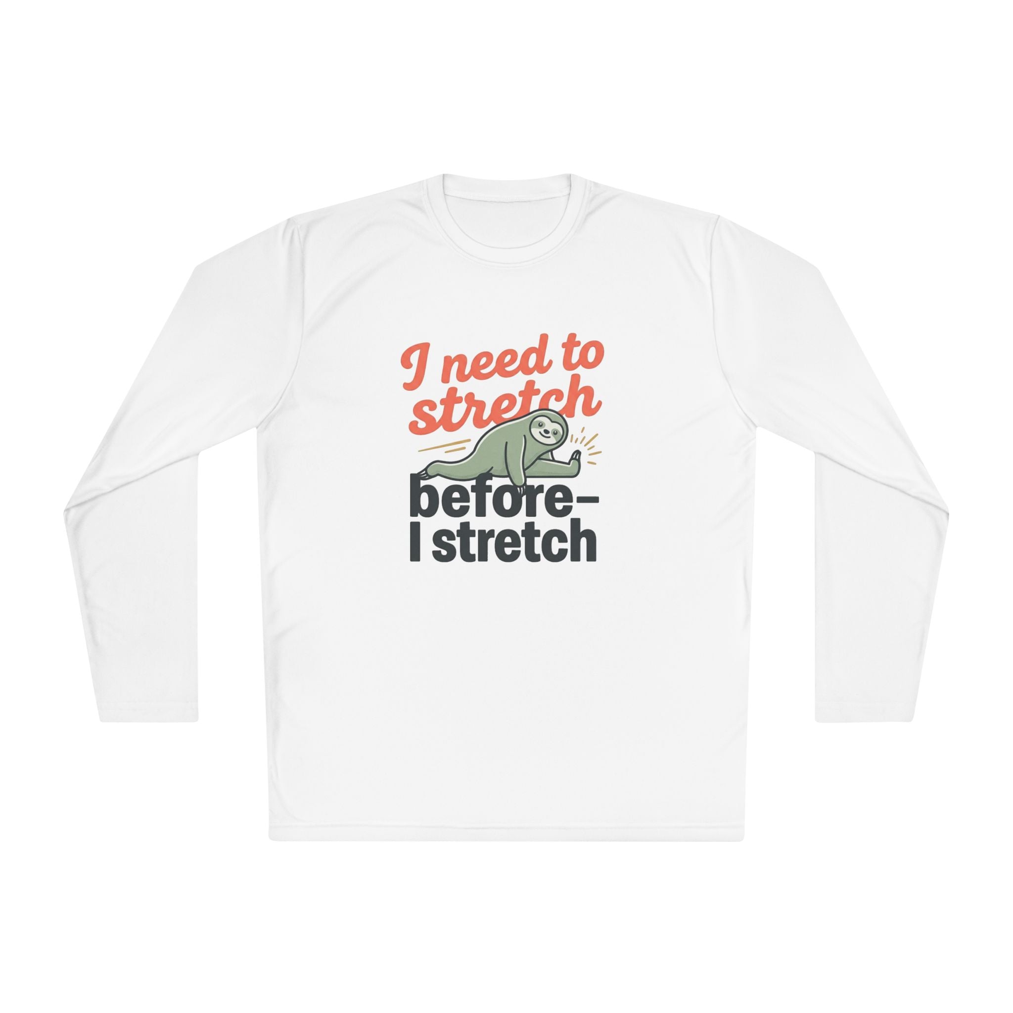 I Need to Stretch Unisex Lightweight Long Sleeve Tee